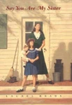 Say You Are My Sister - Hardcover By Brady, Laurel Stowe Good. Fixed Price $13.19.